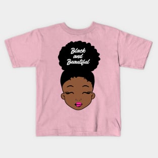 Black and Beautiful, Black Girl Magic, Black History Kids T-Shirt